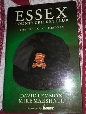 Essex County Cricket Club: The Official History