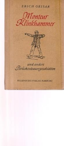 Bild des Verkufers fr Monteur Klinkhammer und andere Brckenbauergeschichten. zum Verkauf von Ant. Abrechnungs- und Forstservice ISHGW