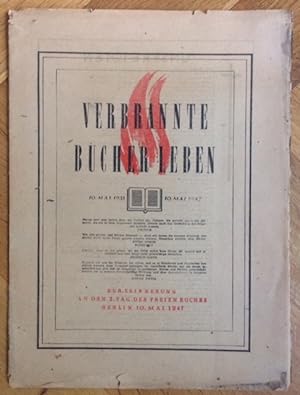 Verbrannte Bücher leben. 10. Mai 1933 - 10. Mai 1947. Zur Erinnerung an den 2. Tag des freien Buc...