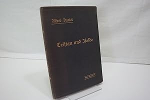 Tristan und Isolde - Eine Rhapsodie von Gottfried von Straßburg, vollendet von Hermann Kurz, zur ...