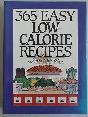 Image du vendeur pour 365 Easy Low-Calorie Recipes (365 Ways) by Sylvia Schur; Vivian Schulte mis en vente par Sklubooks, LLC