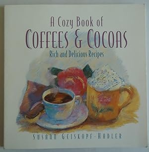 Seller image for A Cozy Book of Coffees & Cocoas by Susann Geiskopf-Hadler for sale by Sklubooks, LLC