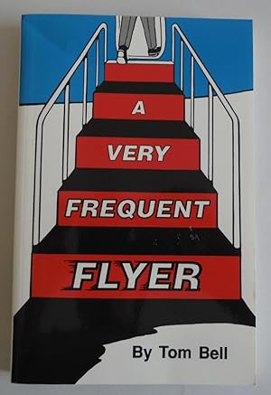 Seller image for A Very Frequent Flyer [Paperback] by Tom Bell for sale by Sklubooks, LLC