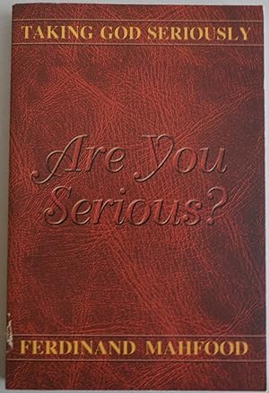 Imagen del vendedor de Are you serious? Taking God Seriously [Paperback] by Ferdinand Mahfood w/ Lou. a la venta por Sklubooks, LLC