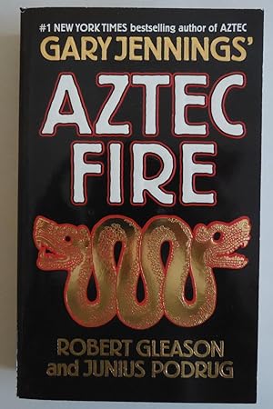Seller image for Aztec Fire [Paperback] by Gary Jennings; Robert Gleason; Junius Podrug for sale by Sklubooks, LLC