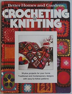 Seller image for Better Homes and Gardens Crocheting & Knitting [Illustrated] by Don Dooley; G. for sale by Sklubooks, LLC
