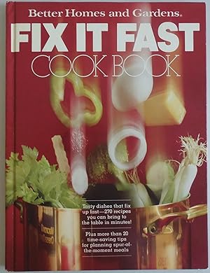 Immagine del venditore per Better Homes and Gardens Fix It Fast Cook Book by Better Homes and Gardens venduto da Sklubooks, LLC