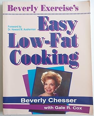 Imagen del vendedor de Beverly Exercise's Easy Low-Fat Cooking by Chesser, Beverly; Cox, Gale; Cox, . a la venta por Sklubooks, LLC