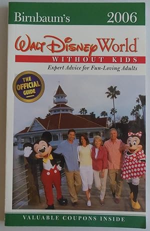 Imagen del vendedor de Birnbaum's Walt Disney World Without Kids 2006 (Birnbaum's Walt Disney World . a la venta por Sklubooks, LLC