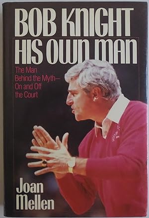 Immagine del venditore per Bob Knight: His Own Man by Mellen, Joan venduto da Sklubooks, LLC