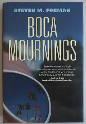 Bild des Verkufers fr Boca Mournings by Forman, Steven M. zum Verkauf von Sklubooks, LLC