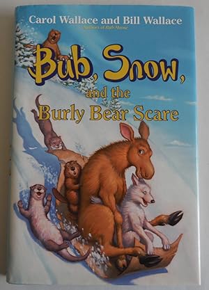 Seller image for Bub, Snow, and the Burly Bear Scare [Bargain Price] by Wallace, Carol; Wallac. for sale by Sklubooks, LLC