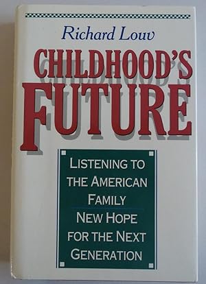 Imagen del vendedor de Childhood's Future by Louv, Richard a la venta por Sklubooks, LLC
