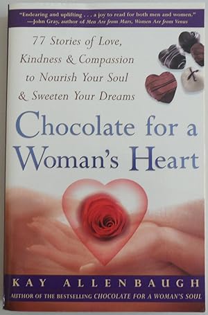 Seller image for Chocolate For A Womans Heart: 77 Stories Of Love, Kindness & Compassion to No. for sale by Sklubooks, LLC