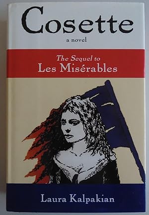 Image du vendeur pour Cosette: The Sequel to Les Miserables by Kalpakian, Laura; Hugo, Victor mis en vente par Sklubooks, LLC