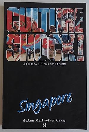 Seller image for Culture Shock! Singapore (Culture Shock! A Survival Guide to Customs & Etique. for sale by Sklubooks, LLC