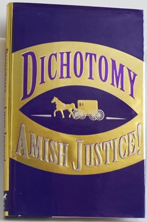 Image du vendeur pour Dichotomy: Amish Justice [Hardcover] by Jolley, Stan; Jolley, Beverley mis en vente par Sklubooks, LLC