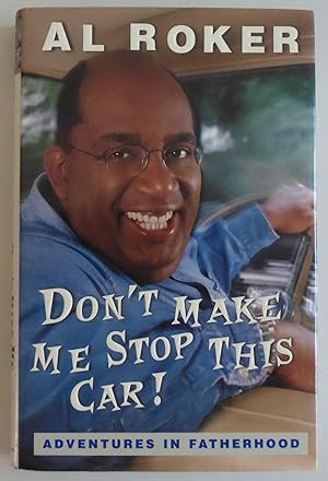 Seller image for Don't Make Me Stop This Car!: Adventures in Fatherhood by Roker, Al for sale by Sklubooks, LLC