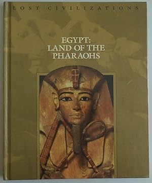 Bild des Verkufers fr Egypt: Land of the Pharaohs (Lost Civilization (Time Life)) by Time-Life Book. zum Verkauf von Sklubooks, LLC