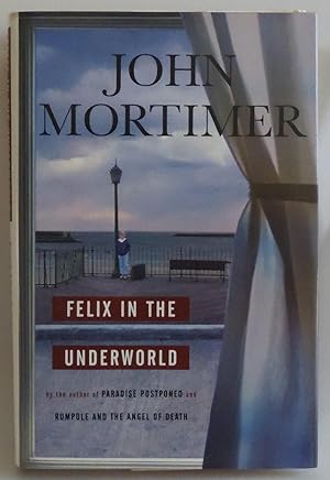 Bild des Verkufers fr Felix in the Underworld by Mortimer, John zum Verkauf von Sklubooks, LLC