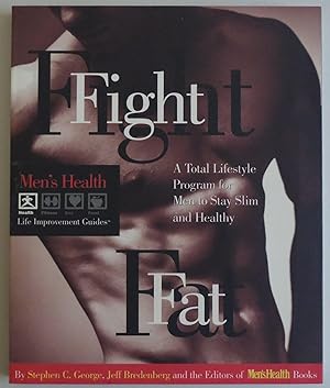 Immagine del venditore per Fight Fat: A Total Lifestyle Program for Men to Stay Slim and Healthy (Men's . venduto da Sklubooks, LLC