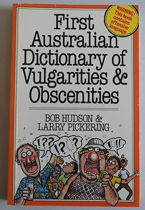 Immagine del venditore per First Australian Dictionary of Vulgarities and Obscenities by Bob Hudson; Lar. venduto da Sklubooks, LLC