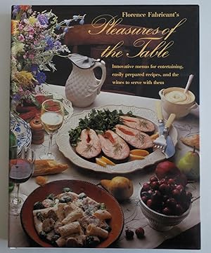 Seller image for Florence Fabricant's Pleasures of the Table: Innovative Menus for Entertainin. for sale by Sklubooks, LLC