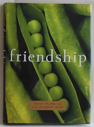 Immagine del venditore per Friendship : Great Minds on the Deepest Bond by Big Fish; Miller, John; Kened. venduto da Sklubooks, LLC