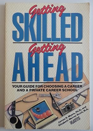 Seller image for Getting Skilled, Getting Ahead: Your Guide for Choosing a Career and a Privat. for sale by Sklubooks, LLC