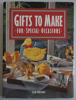 Imagen del vendedor de Gifts to Make for Special Occasions [Hardcover] by Lyn Orton a la venta por Sklubooks, LLC