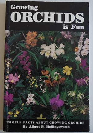Seller image for Growing Orchids is Fun by Albert P. Hollingsworth; Thomas N. Hollingsworth; G. for sale by Sklubooks, LLC