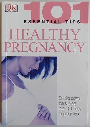 Bild des Verkufers fr Healthy Pregnancy (101 Essential Tips) [Paperback] by Fenwick, Elizabeth; Spi. zum Verkauf von Sklubooks, LLC