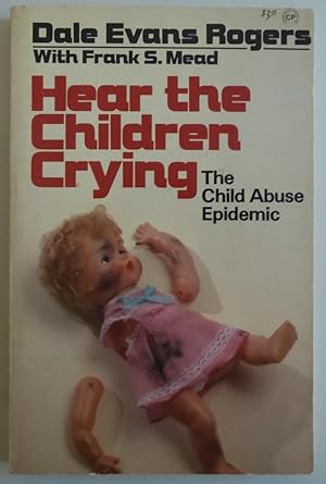 Imagen del vendedor de Hear the Children Crying [Hardcover] by Rogers, Dale Evans with Frank S. Mead a la venta por Sklubooks, LLC