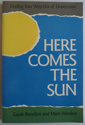 Seller image for Here comes the sun: Finding your way out of depression by Rosellini, Gayle for sale by Sklubooks, LLC