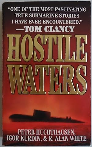 Seller image for Hostile Waters by Huchthuasen, Peter; Kurdin, Igor; White, R. Alan for sale by Sklubooks, LLC