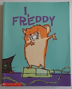 Seller image for I, Freddy (Golden Hamster Saga, Book 1) [Paperback] by Dietlof Reiche; Joe Ce. for sale by Sklubooks, LLC