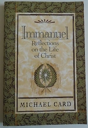 Seller image for Immanuel: Reflections On the Life of Christ by Card, Michael for sale by Sklubooks, LLC