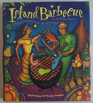 Seller image for Island Barbecue: Spirited Recipes from the Caribbean by Harris, Dunstan A.; S. for sale by Sklubooks, LLC