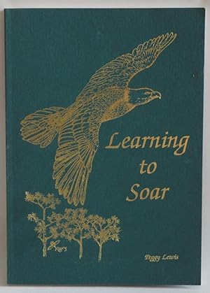 Imagen del vendedor de Learning to Soar [Paperback] by Peggy Lewis; Cover Art by Stephen Koury a la venta por Sklubooks, LLC