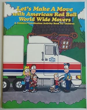 Seller image for Let's Make a Move with American Red Ball World Wide Movers (A Creative Visual. for sale by Sklubooks, LLC