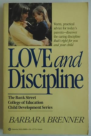 Immagine del venditore per Love and Discipline by Brenner, Barbara; Bank Street College Of Education; Le. venduto da Sklubooks, LLC