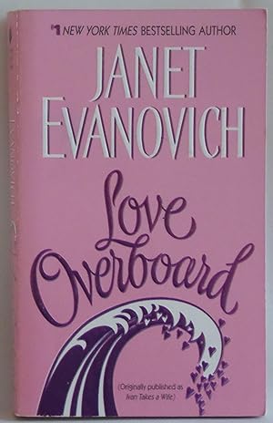 Seller image for Love Overboard [Mass Market Paperback] by Evanovich, Janet for sale by Sklubooks, LLC