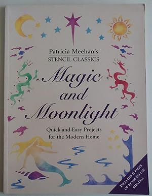 Seller image for Magic and Moonlight: Quick-And-Easy Projects for the Modern Home (Stencil Cla. for sale by Sklubooks, LLC