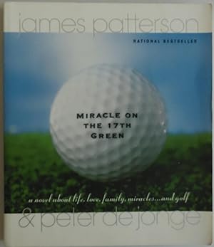 Seller image for Miracle on the 17th Green: A Novel about Life, Love, Family, Miracles . and. for sale by Sklubooks, LLC