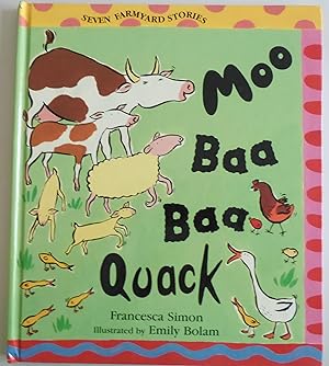 Imagen del vendedor de Moo Baa Baa Quack: Seven Farmyard Stories by Simon, Francesca; Bolam, Emily a la venta por Sklubooks, LLC