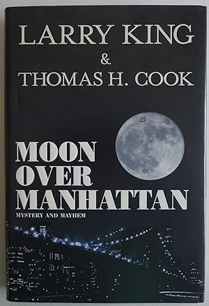Bild des Verkufers fr Moon Over Manhattan: Mystery and Mayhem by King, Larry; Cook, Thomas H. zum Verkauf von Sklubooks, LLC