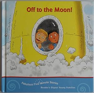 Seller image for Off to the Moon (Fabulous Five-minute Stories) [Hardcover] by stephanie marbu. for sale by Sklubooks, LLC
