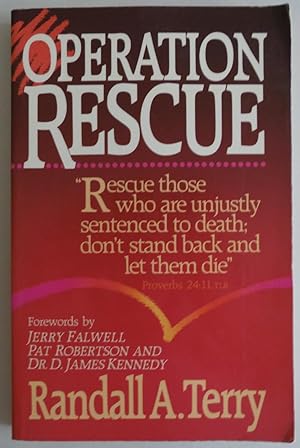 Bild des Verkufers fr Operation Rescue by Randall A. Terry; Pat Robertson; D. James Kennedy zum Verkauf von Sklubooks, LLC