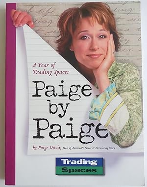 Seller image for Paige by Paige: A Year of Trading Spaces (Meredith(r) Press) [Bargain Price] . for sale by Sklubooks, LLC