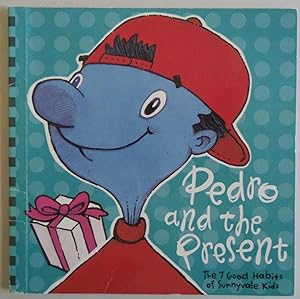 Seller image for Pedro and the Present (The 7 Good Habits of Sunnyvale Kids) [Paperback] by for sale by Sklubooks, LLC